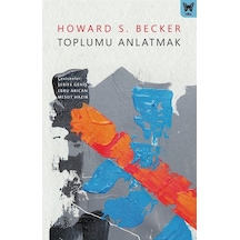 Toplumu Anlatmak / Howard S. Becker
