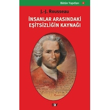 İnsanlar Arasındaki Eşitsizliğin Kaynağı - Jean - Jacques Rousseau - Say Yayınları