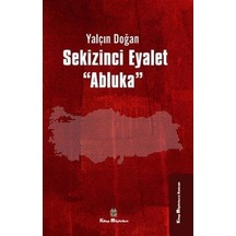 Sekizinci Eyalet ''abluka'' / Yalçın Doğan