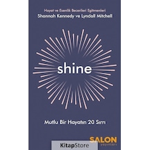 Shine-Mutlu Bir Hayatın 20 Sırrı - Lyndall Mitchell - Salon Yayınları