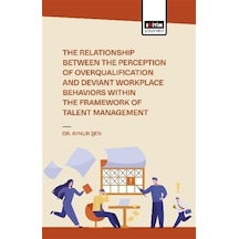 The Relationship Between The Perception Of Overqualificatıon A...
