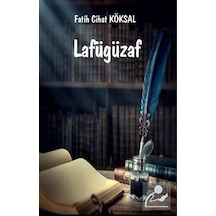Lafügüzaf - Fatih Cihat Köksal - Platanus Publishing