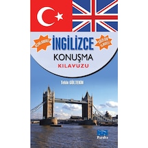 Açıklamalı İngilizce Konuşma Klavuzu-Sözlük İlaveli - Tekin Gültekin - Parıltı Yayınları