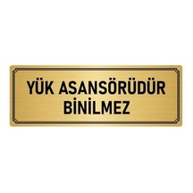 Metal Yönlendirme Levhası, Departman Kapı Isimliği Yük Asansörü Binilmez 7x20 Cm Altın Renk