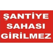 Şantiye Sahası Girilmez 25x35 Metal Levha