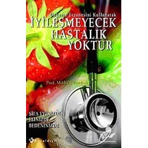 İyileşmeyecek Hastalık Yoktur - Prof. Mikhail Tombak
