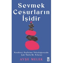 Sevmek Cesurların İşidir