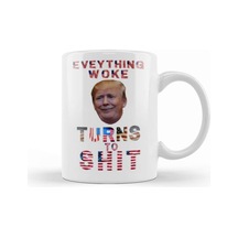 Everything Woke Turnsto Shit Donald Trump Kupa Bardak Porselen No11570 Karışık