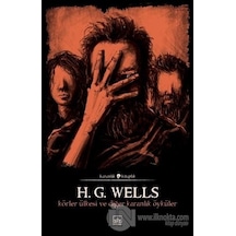 Körler Ülkesi ve Diğer Karanlık Öyküler-Karanlık Kitaplık - Herbert George Wells - İthaki Yayınları
