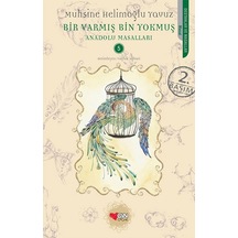 Bir Varmış Bin Yokmuş Anadolu Masalları - Muhsine Helimoğlu Yavuz - Can Çocuk Yayınları