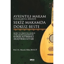 Ayrıntılı Makam Tanımlarıyla Birlikte Sekiz Makamda Dokuz Beste -