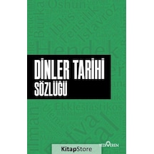 Dinler Tarihi Sözlüğü - Ahmet Murat Seyrek - Yediveren Yayınları