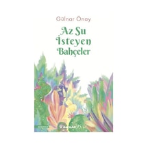 Az Su İsteyen Bahçeler - Gülnar Önay - İnkılap Kitabevi