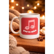 You Re Mine Tasarımlı Porselen Kupa Model 20 Sevgi Dolu Müzik Notalı Özel Tasarım Kupa