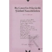 Bu Gece En Hüzünlü Şiirler Yazabilirim