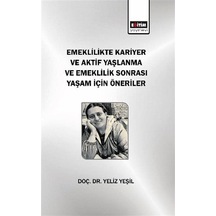 Emeklilikte Kariyer Ve Aktif Yaşlanma Ve Emeklilik Sonrası Yaş...