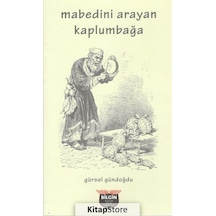 Mabedini Arayan Kaplumbağa - Gürsel Gündoğdu - Bilgin Kültür Sanat