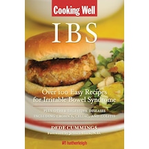 Cooking Well: Ibs: Over 100 Easy Recipes For Irritable Bowel Syndrome Plus Other Digestive Diseasesıncluding Crohn's, Celiac, And Colitis: 17