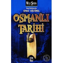 Ana Hatlarıyla Siyasi - Kültürel Osmanlı Tarihi