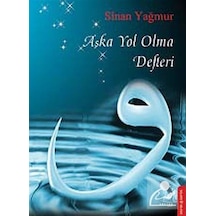 Aşka Yol Alma Defteri - Sinan Yağmur - Destek Yayınları