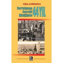 Cerrahpaşa Cerrahi Kliniği'nde 44 Yıl - Kemal Alemdaroğlu - Kaynak Yayınları