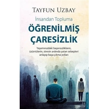 Öğrenilmiş Çaresizlik / Tayfun Uzbay