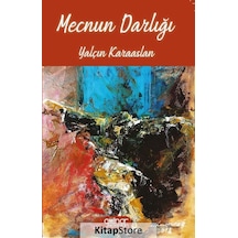 Mecnun Darlığı - Yalçın Karaaslan - Gülnar Yayınları