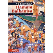 Hamam Balkaniya - Vladislav Bajac - Abis Yayınları