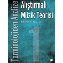 Alıştırmalı Müzik Teorisi - Terminolojiden Analize - Erdem Çöloğlu -  Deniz Arat - Pan Yayıncılık