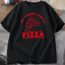 Flood Of Style Benim Karın Acıyor T-shirt Büyük Boy Pizza Komik Pamuk Kısa Kollu T Kadın Erkek Rahat Siyah