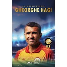Futbolun Dehası Gheorghe Hagi - Futbolun Efsaneleri - Ada Gökce - Gece Kitaplığı