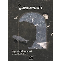 Çamurcuk - Inge Schilperoord - Pinhan Yayıncılık