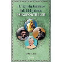 19. Yüzyıldan Günümüze Kadar Halk Edebiyatından Psikoportreler - Erdal Altun - Cenevre Fikir Sanat