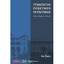Türkiye'de Öğretmen Yetiştirme Dünü, Bugünü, Geleceği / Prof.d...