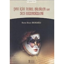 Şan İçin Temel Bilgiler ve Ses Egzersizleri - Asena Gözen Baltacıoğlu - Müzik Eğitimi Yayınları