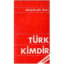 Türk Kimdir - Abdülkadir Duru