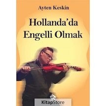 Hollanda Da Engelli Olmak - Ayten Keskin