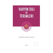 Vahyin Dili ve Terimleri - Mehmet Yaşar Soyalan - İşaret Yayınları