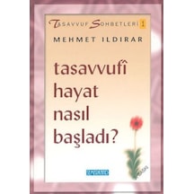 Tasavvufi Hayat Nasıl Başladı : Tasavvuf Sohbetleri 1 - Ccgx-878951
