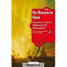 Hz. Hüseyin'in Günü (a.s) - Kerbela ve Aşura Hakkında İlk Söylenenler - Gulamriza Haydari Ebheri - Hekimane Yayınları