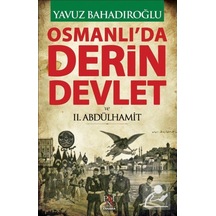 Osmanlı'Da Derin Devlet Ve Ii. Abdülhamit / Yavuz Bahadıroğlu 9786059127394