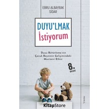 Duyulmak İstiyorum-duyu Bütünlemenin Çocuk Beyninin Gelişimind .