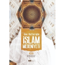 Ana Hatlarıyla İslam Medeniyeti - Siyer Yayınları
