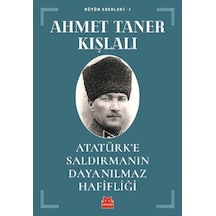 Atatürk'e Saldırmanın Dayanılmaz Hafifliği - Ahmet Taner Kışlalı - Kırmızı Kedi