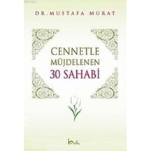 Cennetle Müjdelenen 30 Sahabi  - Mustafa Murat  - Beka Yayınları