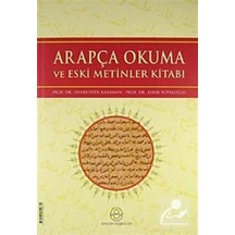 Arapça Okuma ve Eski Metinler Kitabı - Prof. Dr. Hayreddin Kar