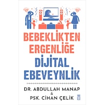 Bebeklikten Ergenliğe Dijital Ebeveynlik