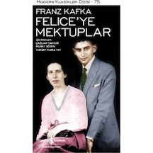 Felice'ye Mektuplar - Franz Kafka - İş Bankası Kültür Yayınları