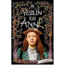 Yeşilin Kızı Anne-3 \ L. M. Montgomery - Ephesus Yayınları