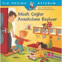 İlk Okuma Kitabım-Minik Çağlar Anaokuluna Başlıyor - Christian Tielmann - İş Bankası Kültür Yayınları